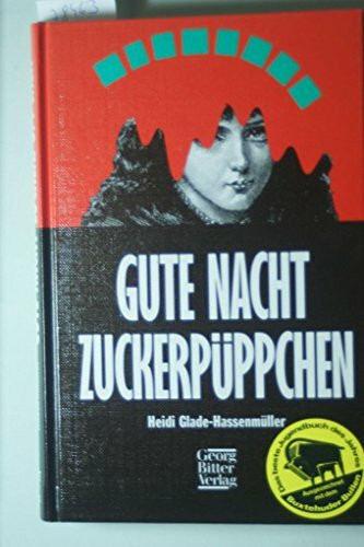Gute Nacht, Zuckerpüppchen