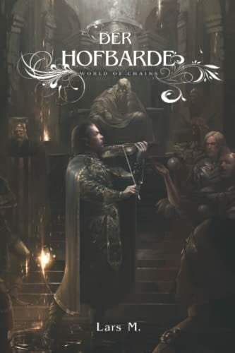 Der Hofbarde: ein Fantasy-LitRPG Roman (World of Chains, Band 4) Der Hofbarde: ein Fantasy-LitRPG Roman (World of Chains, Band 4)