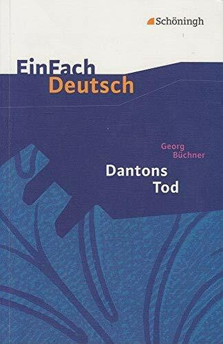 Georg Büchner. Dantons Tod - Ein Drama. EinFach Deutsch Textausgabe