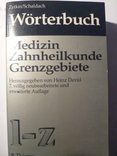 Wörterbuch II der Medizin, Zahnheilkunde und Grenzgebiete. Band 2: L - Z