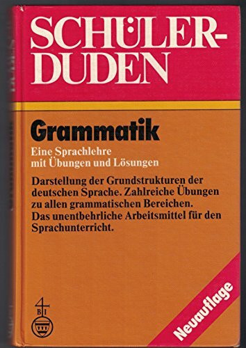 Grammatik: Die Schulgrammatik zum Lernen, Nachschlagen und Üben (Schülerduden)