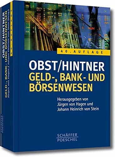 Geld-, Bank- und Börsenwesen: Handbuch des Finanzsystems. Hrsg. v. Norbert Kloten u. a.