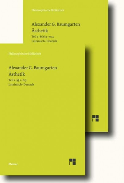 Ästhetik: Band 1: §§ 1-613 / Band 2: §§ 614-904, Einführung, Glossar. Zweisprachige Ausgabe: Lateinisch - Deutsch in zwei Bänden. Teil 1: §§ 1-613 / Teil 2: §§ 614-904 (Philosophische Bibliothek)