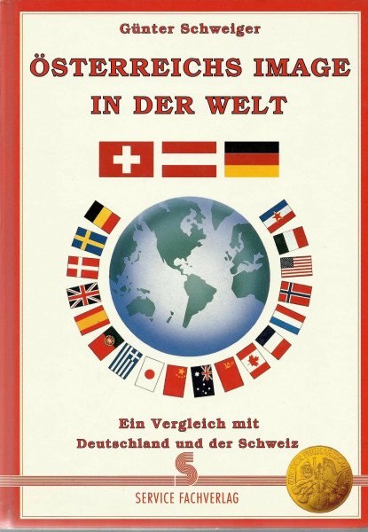 Österreichs Image in der Welt. Ein Vergleich mit Deutschland und der Schweiz