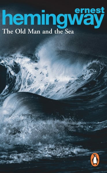 The Old Man and the Sea: The moving novella of endurance and pride from the Nobel Prize-winning author of For Whom the Bell Tolls