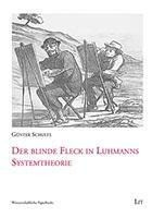 Der blinde Fleck in Luhmanns Systemtheorie