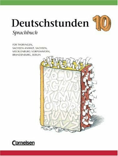 Deutschstunden Sprachbuch - Östliche Bundesländer und Berlin: Deutschstunden, Sprachbuch, Ausgabe neue Bundesländer und Berlin, neue Rechtschreibung, 10. Schuljahr