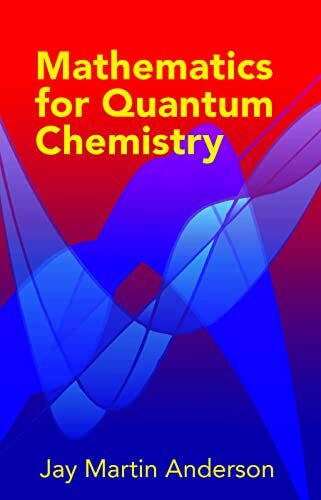 Mathematics for Quantum Chemistry (Dover Books on Chemistry)