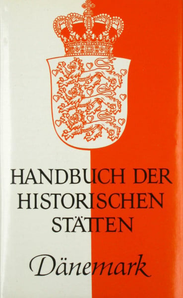 Handbuch der historischen Stätten Dänemark (Kröners Taschenausgaben (KTA))