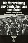 Die Vertreibung der Deutschen aus dem Osten: Ursachen, Ereignisse, Folgen
