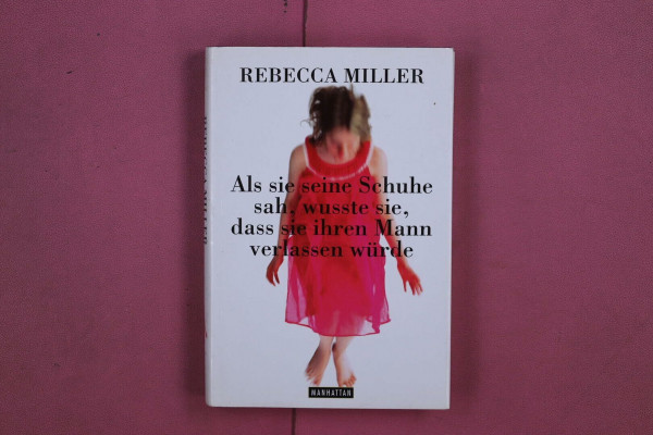 Als sie seine Schuhe sah, wusste sie, dass sie ihren Mann verlassen würde: Erzählungen