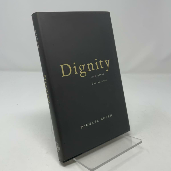 Dignity: Its History and Meaning