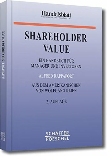Shareholder Value: Ein Handbuch für Manager und Investoren (Handelsblatt-Bücher)