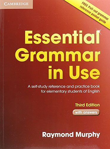 Essential Grammar in Use with Answers 3rd Edition: A Self-Study Reference and Practice Book for Elementary Students of English