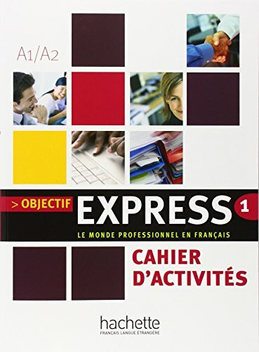 Le monde professionnel en français DELF A1/A2 : Cahier d'activités: Cahier d'activites 1