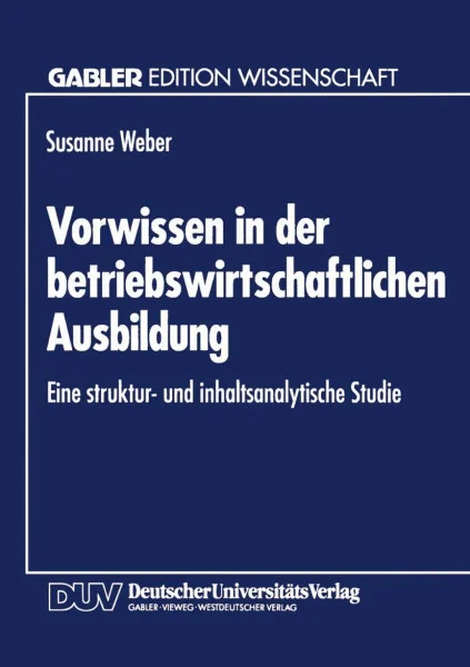 Vorwissen in der betriebswirtschaftlichen Ausbildung: Eine Struktur- und inhaltsanalytische Studie