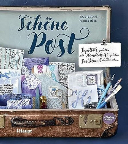Schöne Post: Papeterie gestalten, mit Handschrift spielen, Postkunst austauschen