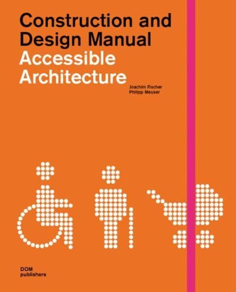 Accessible Architecture. Construction and Design Manual