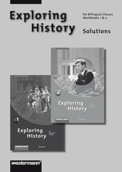 Exploring History SI: Lösungen Workbook 1 + 2: Ausgabe 2007 / Lösungen Workbook 1 + 2 (Exploring History SI: Ausgabe 2007)