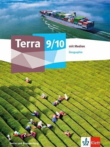 Terra Geographie 9/10. Ausgabe Berlin und Brandenburg Gymnasium, Gemeinschaftsschule, Integrierte Sekundarschule, Oberschule: Schulbuch mit Medien Klasse 9/10 (TERRA Geographie. Ausgabe ab 2024)