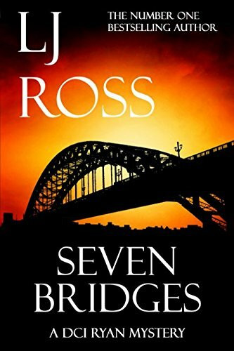 Seven Bridges: A DCI Ryan Mystery (The DCI Ryan Mysteries, Band 8)