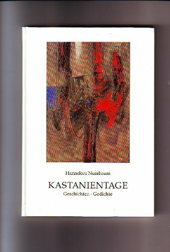 Kastanientage: Geschichten - Gedichte