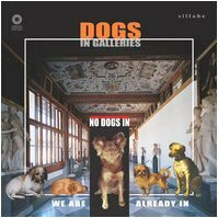 No dogs in. Dogs in galleries. Ediz. illustrata