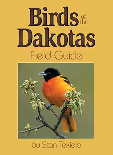 Birds of the Dakotas Field Guide (Bird Field Guides) Birds of the Dakotas Field Guide (Bird Field Guides)