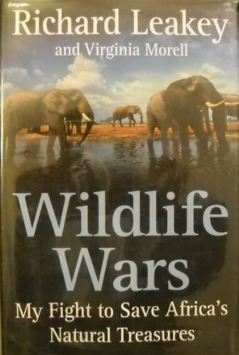 Wildlife Wars: My Fight to Save Africa's Natural Treasures