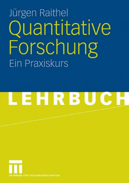 Quantitative Forschung: Ein Praxiskurs