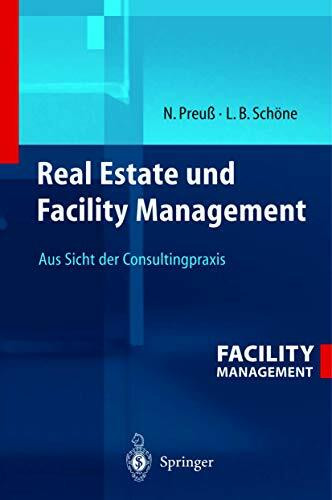 Real Estate und Facility Management: Aus Sicht der Consultingpraxis