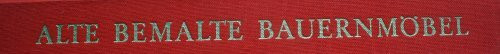 Alte bemalte Bauernmöbel II: Europa