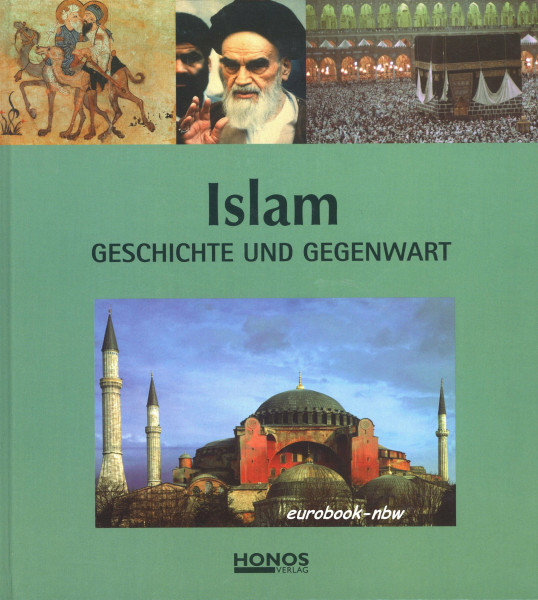 Islam: Geschichte und Gegenwart