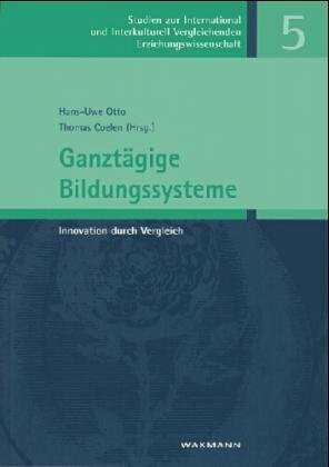 Ganztägige Bildungssysteme: Innovation durch Vergleich