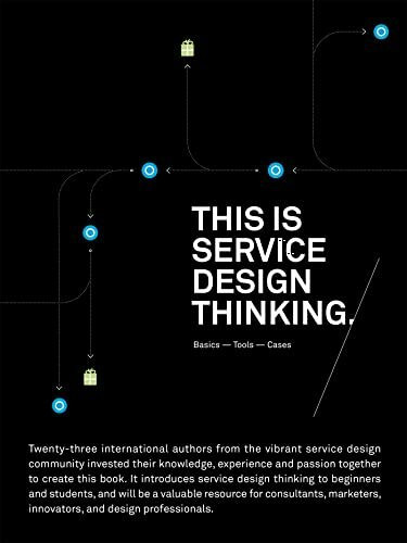 This is Service Design Thinking: Basics - Tools - Cases