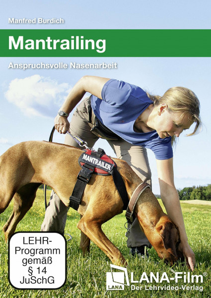 Mantrailing - Anspruchsvolle Nasenarbeit für Hunde