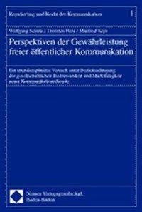 Perspektiven der Gewährleistung freier öffentlicher Kommunikation