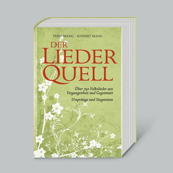 Der LiederQuell: Die schönsten Volkslieder aus Vergangenheit und Gegenwart