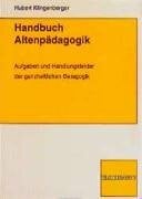 Handbuch Altenpädagogik: Aufgaben und Handlungsfehler der ganzheitlichen Geragogik