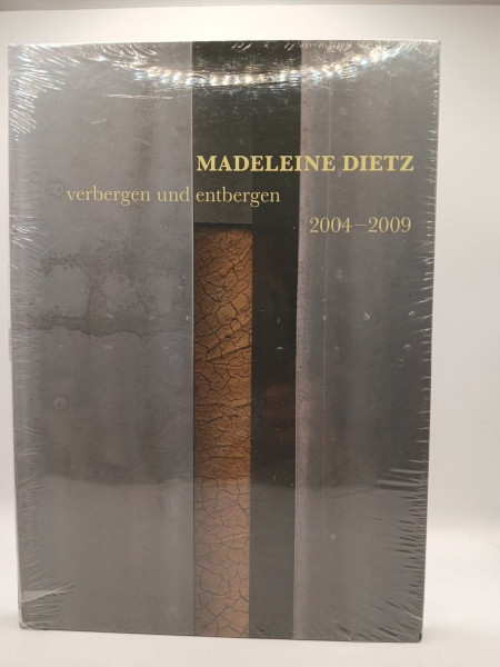 Madeleine Dietz. 2004 - 2009; [verbergen und entbergen].