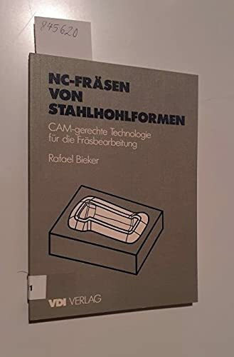 NC- Fräsen von Stahlhohlformen. CAM-gerechte Technologie für die Fräsbearbeitung
