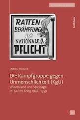 Die Kampfgruppe gegen Unmenschlichkeit (KgU)