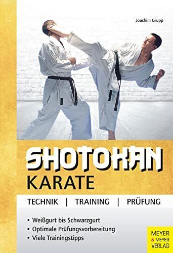 Shotokan Karate: Technik - Training - Prüfung