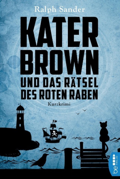 Kater Brown und das Rätsel des Roten Raben