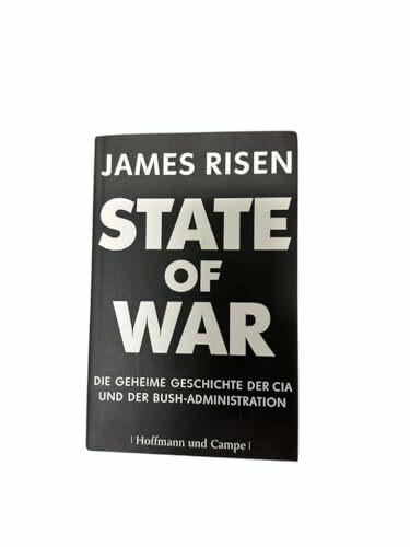 State of War: Die geheime Geschichte der CIA und Bush-Administration