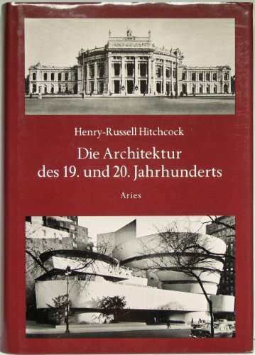 Die Architektur des 19. und 20. Jahrhunderts, Einführung: Heinrich Klotz, Mit 369 Abb., Aus dem Englischen von Nora Keßler u.a.,