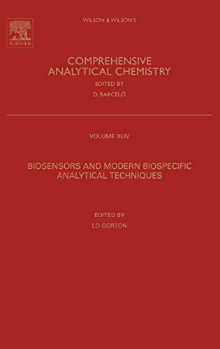 Biosensors and Modern Biospecific Analytical Techniques (Volume 44) (Comprehensive Analytical Chemistry, Volume 44, Band 44)