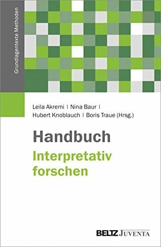 Handbuch Interpretativ forschen (Grundlagentexte Methoden)