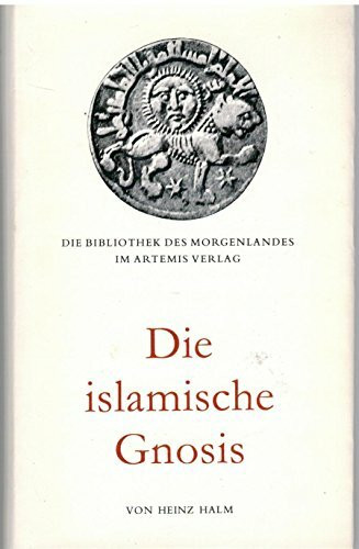 Die islamische Gnosis. Die extreme Schia und die 'Alawiten