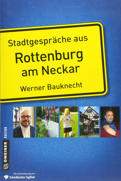 Stadtgespräche aus Rottenburg am Neckar (Stadtporträts im GMEINER-Verlag)
